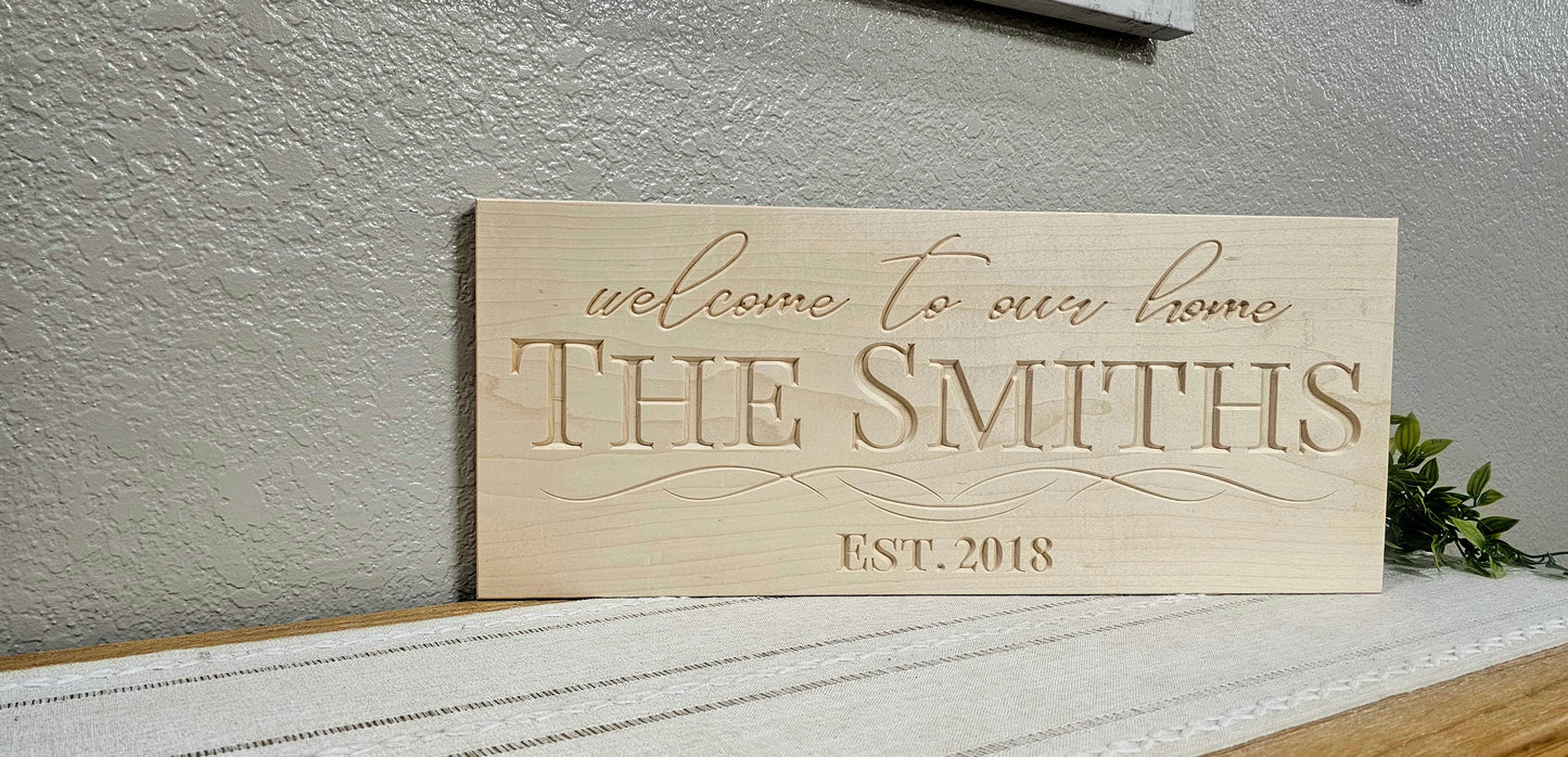 Personalized Engraved " welcome to our home " Sign