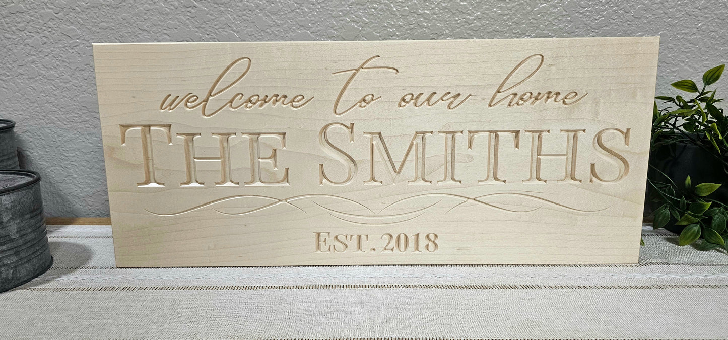 Personalized Engraved " welcome to our home " Sign